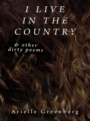 cover image of I Live in the Country & other dirty poems